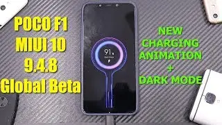 Poco F1 MIUI 10 9.4.8 | New Charging Animation | New Dark Mode | Everything You Need To Know