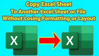 Copy Excel Sheet To Another Sheet or File With Same Format & Layout