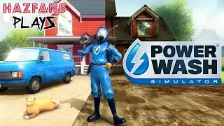 HAZFANS PLAYS | POWERWASH SIMULATOR!!!