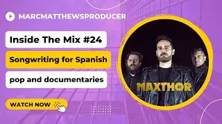 Inside The Mix Podcast #24 - How to Write Successful Synthpop Music // @maxthor3920