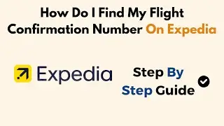 How Do I Find My Flight Confirmation Number On Expedia