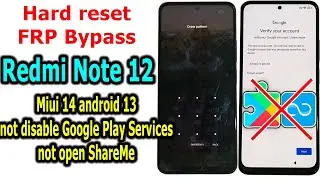 Hard reset/FRP Bypass Google account lock Redmi Note 12 MIUI 14, android 13 latest security