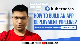 How to build an app deployment pipeline? Deploying a python application onto a Kubernetes cluster.