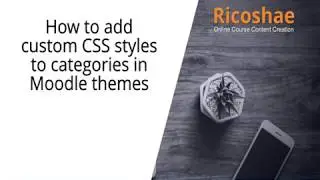 How to ADD CSS STYLES to categories in MOODLE - Ricoshae