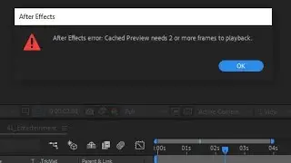 fixed After Effects error: Cached Preview needs 2 or more frames to playback.