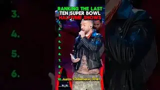 Ranking The Last 10 Super Bowl Halftime Shows 