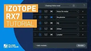 RX7 by iZotope | The Power of Module Chains Tutorial | Breath Control, De-ess, De-Plosive, De-Click