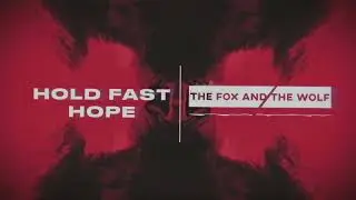 Hold Fast Hope – "The Fox & The Wolf" [Official Video]