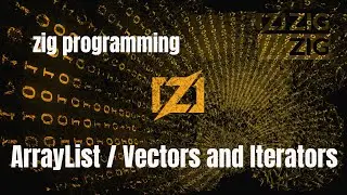 arraylist, vectors and iterators in ziglang