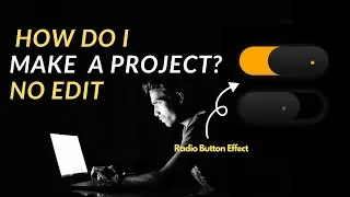 How Do I Make A Project. No Edit Project | HTML & CSS