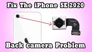 iPhone SE 2020 Main Camera change / iphone se 2020 camera replacement / Noor telecom