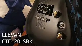 Clevan CTD-20-SBK как первая гитара. Распаковка и первые впечатления.