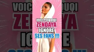 VOICI POURQUOI ZENDAYA FUIT SES FANS 😱😨 #shorts