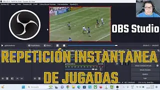 Como Hacer Repeticiones en Directo con OBS Studio | Replay Source PlugiN