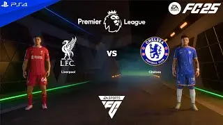 FC 25 PS4 - Liverpool vs Chelsea | Premier League 24/25