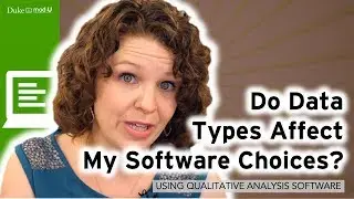 Do Data Types Affect My Software Choices? : Qualitative Research Methods