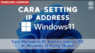 CARA SETTING IP ADDRESS WINDOWS 11 | CARA MENGGANTI IP ADDRESS WINDOWS 11 PALING MUDAH