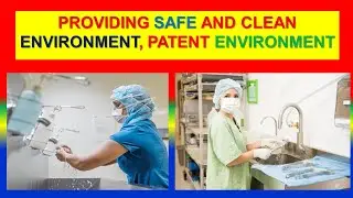 PROVIDING SAFE AND CLEAN ENVIRONMENT, PATENT ENVIRONMENT  - Nursing Foundations