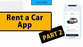 Flutter - Rent a Car App  part 2