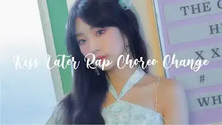 Yeojin’s Kiss Later Rap Choreo 2017-2022