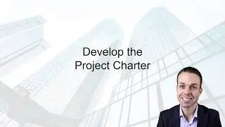 4.1 Develop Project Charter | PMBOK Video Course