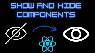 How to SHOW and HIDE React Components | ReactJS Tutorial