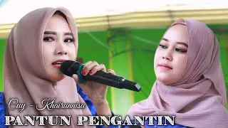 Lagunya Bikin Senyum Penonton. PANTUN PENGANTEN • KHAIRUNNISA Ft CUY