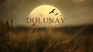 DOLUNAY (Instrumental) ♫