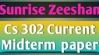 Cs302 Current Mid Term Paper 2022 ||