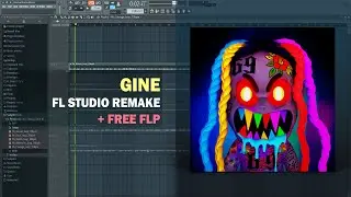 6IX9INE - GINE (FL Studio Remake + Free FLP)