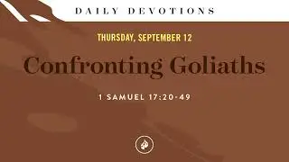 Confronting Goliaths – Daily Devotional