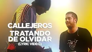 Callejeros - Tratando de Olvidar (Letra)