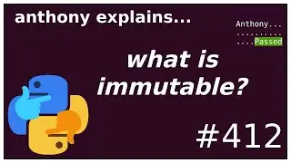 what is immutability?  (beginner - intermediate) anthony explains #412