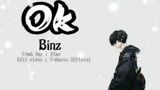 Ok - Lyrics | Binz | T-Music Official