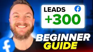 Facebook Ads Lead Generation Tutorial 2024 Beginners Guide