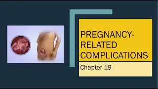 Maternal Newborn (OB) Nurse(RN)Student_Ricci 4th Ed. Full lecture Ch. 19 Pregnancy Complication 2021