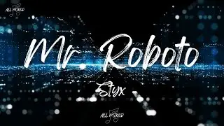 Styx - Mr. Roboto (Lyrics)