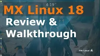 MX Linux 18.3 Review & Walkthrough (Linux Beginners Guide)