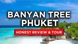 Banyan Tree Phuket | Honest Review & Full Tour (2024)