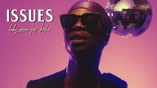 Baby Prince & Kedus - ISSUES (Official Video)