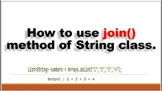 How to use join method of String class with example.