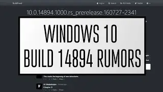 Windows 10 Build 14894(Redstone 2) Rumors/Leak!