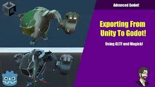 Exporting From Unity To Godot | Advanced Godot