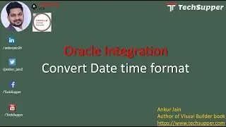 Convert date time from one format to another Oracle Integration