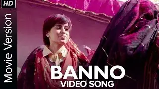 Banno (Video Song) | Tanu Weds Manu Returns | Kangana Ranaut | R. Madhavan