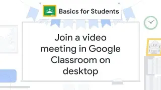 Join a video meeting in Google Classroom on desktop