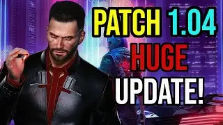 Cyberpunk 2077 *NEW* UPDATE - Patch 1.04 (Huge UPDATE)