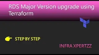 Major Version Upgrade and Parameter Changes in AWS RDS using Terraform