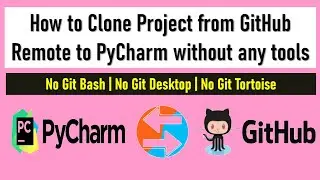 How to Clone Project from Git Remote to PyCharm IDE | PyCharm and Git Integration