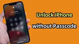 [4 Ways] How to Unlock iPhone without Passcode or Face ID